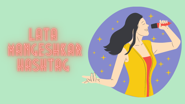 Best Hashtag for Lata Mangeshkar in 2022
