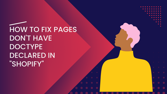 How to Fix pages don't have doctype declared in Shopify